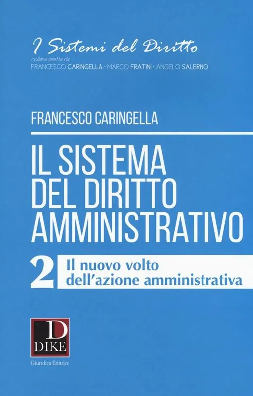 Ultime Pezzi Il sistema del diritto amministrativo. Vol. 2 Il nuovo volto dell‘azione amministrativa