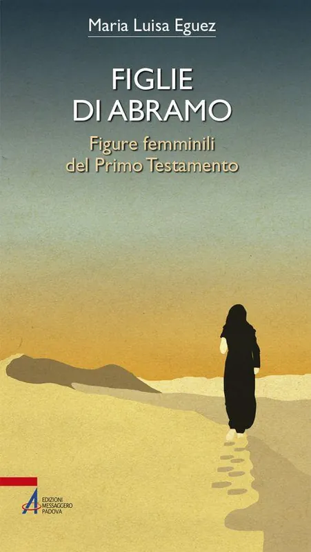 Prezzo Di Fabbrica Figlie di Abramo. Figure femminili del Primo Testamento