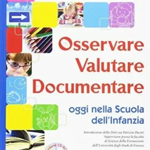 Osservare, valutare, documentare oggi nella scuola dell‘infanzia Spedizione Espresso