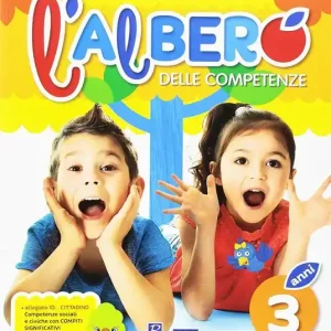 L‘ albero delle competenze. 3 anni. Percorso didattico per la Scuola dell‘infanzia in linea con le competenze chiave europee A Prezzo Scontato
