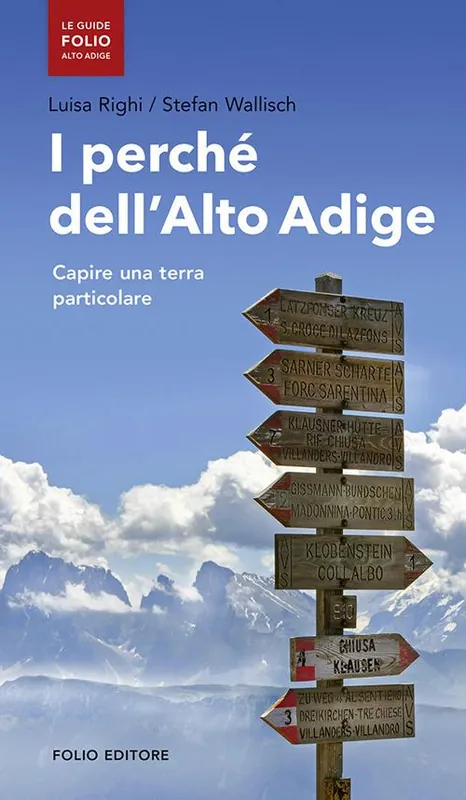 Ordina Subito I perché dell‘Alto Adige. Capire una terra particolare