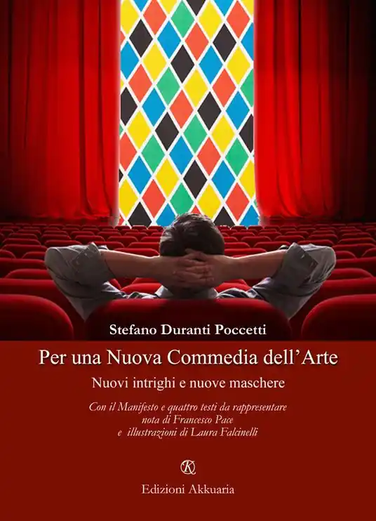 Professionale Per una nuova commedia dell‘arte. Nuovi intrighi e nuove maschere. Con il manifesto e quattro testi da rappresentare