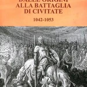 Ultima Occasione La contea di Puglia dalle origini alla battaglia di Civitate 1042-1053