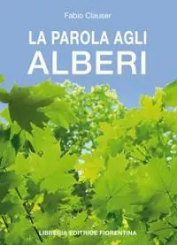 Nuovo Arrivo La parola agli alberi