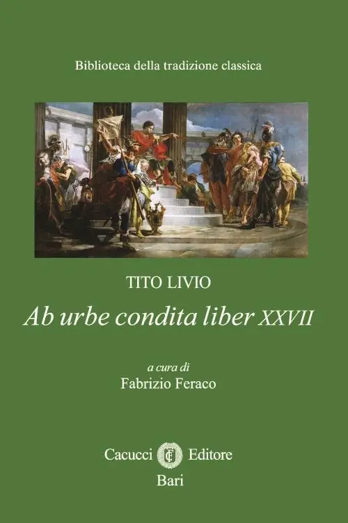 Nuovo Arrivo Tito Livio. Ab urbe condita liber XXVII