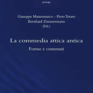 La commedia attica antica. Forme e contenuti Scelto Dai Clienti