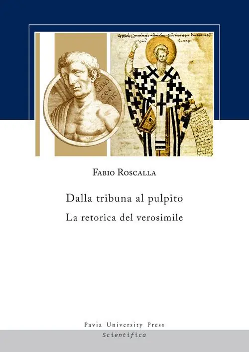 Spedito Oggi Dalla tribuna al pulpito. La retorica del verosimile