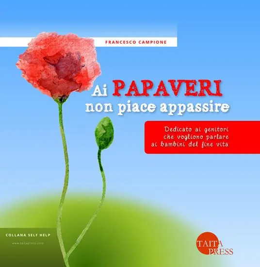 Prezzo Di Fabbrica Ai papaveri non piace appassire. Dedicato ai genitori che vogliono parlare ai bambini del fine vita