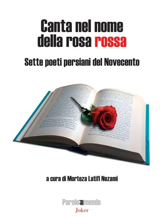 Novità Canta nel nome della rosa rossa. Sette poeti persiani del Novecento. Testo iraniano a fronte. Ediz. bilingue