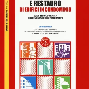 Ristrutturazione e restauro di edifici in condominio. Guida teorico-pratica e documentazione di riferimento. Con Contenuto digitale per download Saldi