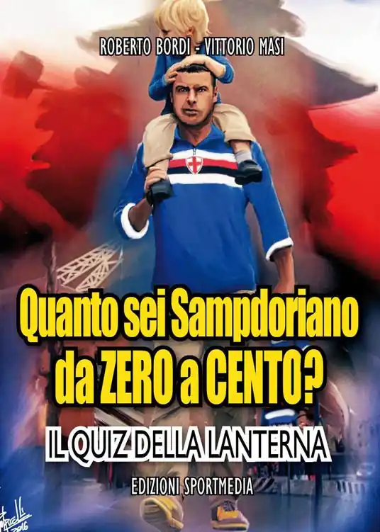 Quanto sei sampdoriano da zero a cento? Il quiz della lanterna Spedizione Espresso