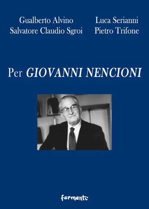Per Giovanni Nencioni Ultimissimo Modello