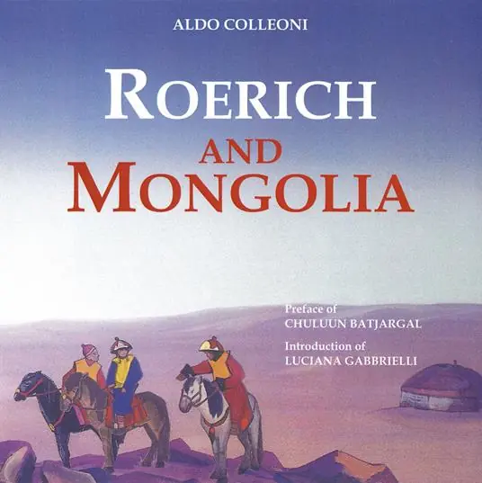 Prezzo Di Fabbrica Roerich and Mongolia. Ediz. a colori