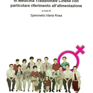 La salute della donna in medicina tradizionale cinese. Con particolare riferimento all‘alimentazione Offerta Del Giorno