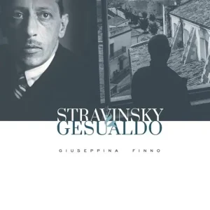 Acquista Ora Stravinsky e Gesualdo