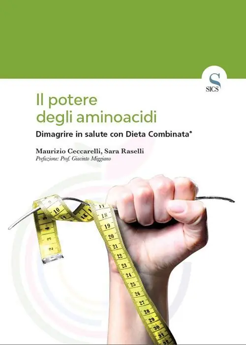 Il potere degli aminoacidi. Dimagrire in salute con Dieta Combinata® Offerta Del Giorno