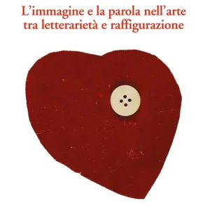 L‘ immagine e la parola nell‘arte tra letterarietà e raffigurazione Affare