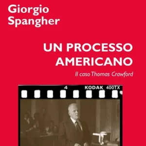 Un processo americano. Il caso Thomas Crawford Reso Gratuito