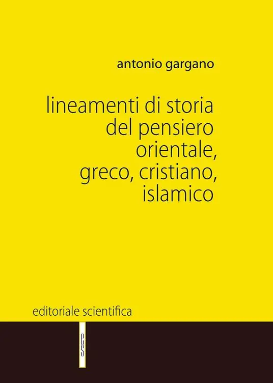 Lineamenti di storia del pensiero orientale, greco, cristiano, islamico A Buon Prezzo