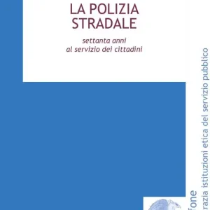 La polizia stradale. Settanta anni al servizio dei cittadini Economico