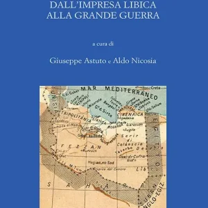 Prezzo Conveniente La Sicilia e il Mezzogiorno dall‘impresa libica alla grande guerra. Atti del Convegno (Catania, 30-31 maggio 2017)