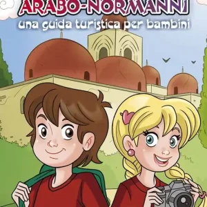 Prezzo Conveniente I tesori arabo-normanni. Una guida turistica per bambini