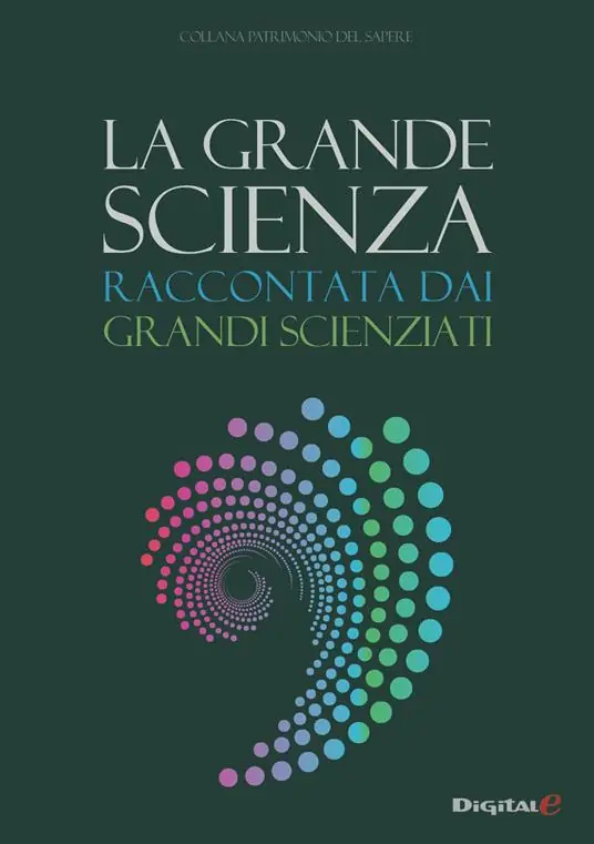 Consegna Rapida La grande scienza. Raccontata dai grandi scienziati