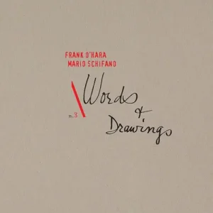 Words & Drawings. Frank O‘Hara Mario Schifano. Ediz. italiana e inglese Prezzo Di Fabbrica