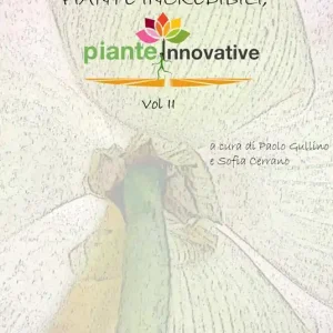 Ultime Pezzi Piante edibili, piante incredibili, piante innovative. Vol. 2