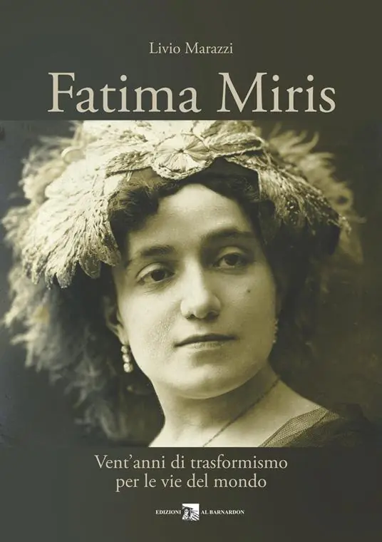 Compra Adesso Fatima Miris. Vent‘anni di trasformismo per le vie del mondo