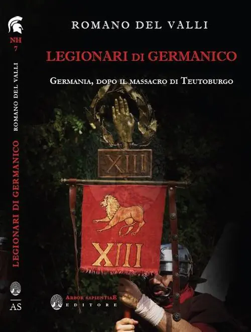 Legionari di Germanico. Germania, dopo il massacro di Teutoburgo Affare