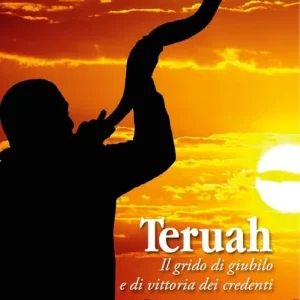 Teruah. Il grido di giubilo e di vittoria dei credenti Ordina Subito