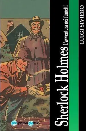 Sherlock Holmes. L‘avventura nei fumetti Reso Gratuito