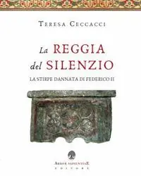 Esclusivo La Reggia del silenzio. La stirpe dannata di Federico II
