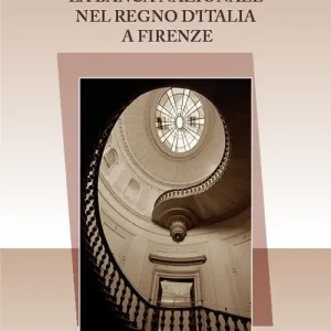 Compra Online La Banca Nazionale del Regno d‘Italia a Firenze