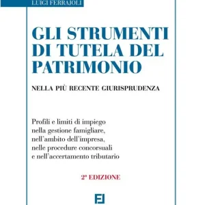 Gli strumenti di tutela del patrimonio nella più recente giurisprudenza Soddisfatti O Rimborsati
