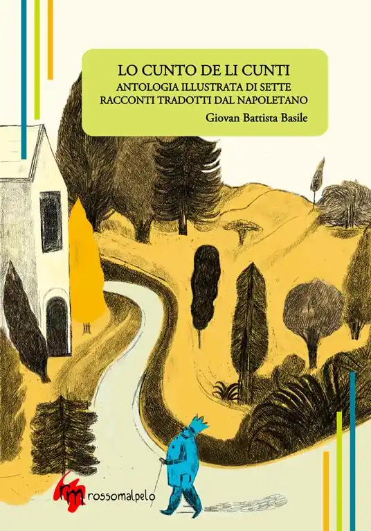 Lo Cunto de li Cunti. Antologia illustrata di sette racconti tradotti dal napoletano Sconto
