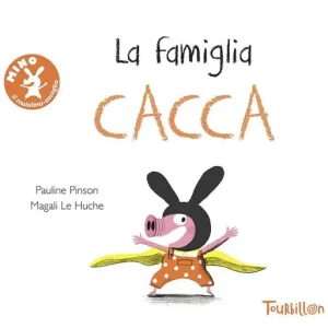 Promozione La famiglia Cacca. Ediz. illustrata