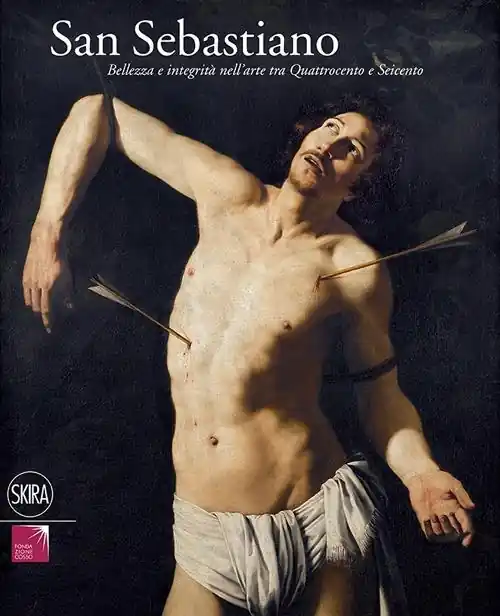 Offerta Lampo San Sebastiano. Bellezza e integrità nell‘arte tra Quattrocento e Seicento. Ediz. illustrata