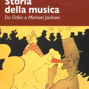 Storia della musica. Da Orfeo a Michael Jackson Popolare