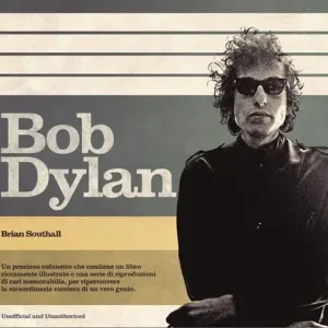 Bob Dylan. Ediz. illustrata. Con Poster Promozione Esclusiva