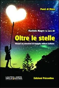 Oltre le stelle. Vissuti ed emozioni di famiglie militari italiane Offerta