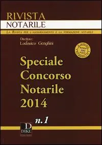 Rivista notarile (2014). Speciale concorso notarile. Vol. 1 Occasione Imperdibile