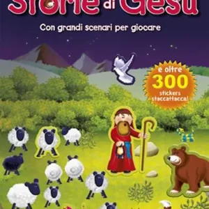 Occasione Le più belle storie di Gesù. Raccontastickers. Con adesivi. Ediz. illustrata