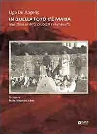Ultimissimo Modello In quella foto c‘è Maria. Una storia di virtù, crudeltà e pentimento