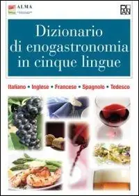 Promozione Dizionario di enogastronomia in cinque lingue. Ediz. multilingue