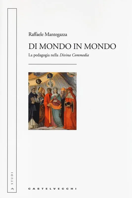 Economico Di mondo in mondo. La pedagogia nella «Divina Commedia»