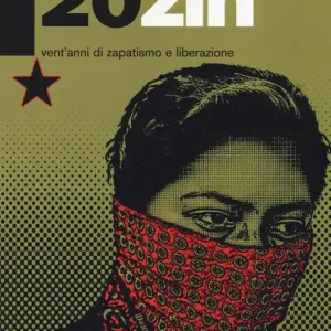 20zln. Vent‘anni di zapatismo e liberazione Reso Gratuito