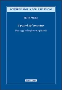 Offerta Del Giorno I poteri del Maestro. Due saggi sul sufismo naqshbandi