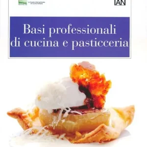 Subito Disponibile Basi professionali di cucina e pasticceria. Con aggiornamento online
